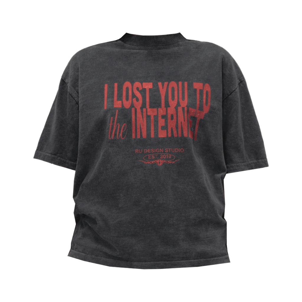 "I LOST YOU TO THE INTERNET" TEE